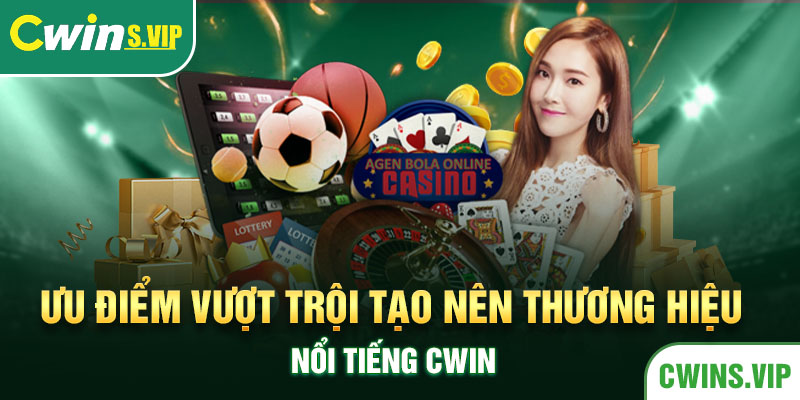 Tổng hợp những ưu điểm nổi bật của nhà cái Cwin