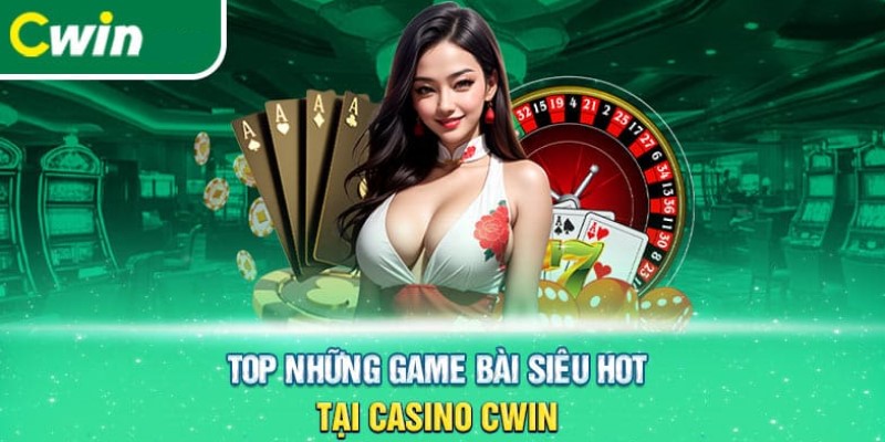 Điểm danh những siêu phẩm nổi bật có tại Casino Cwin